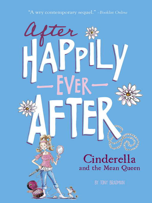 Title details for Cinderella and the Mean Queen (After Happily Ever After) by Tony Bradman - Available